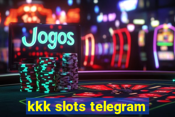 kkk slots telegram